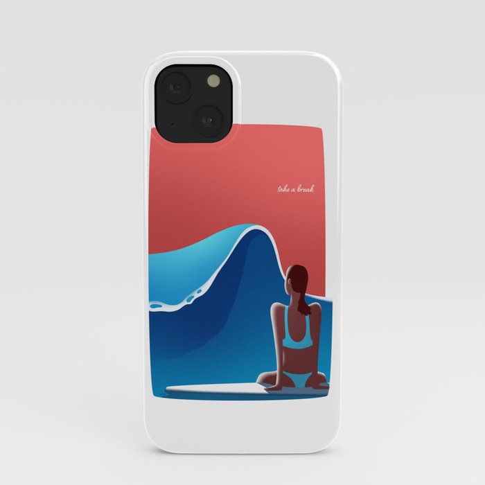 Take a break. Surf. iPhone Case