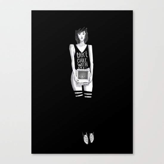 Can't chat With Me Canvas Print