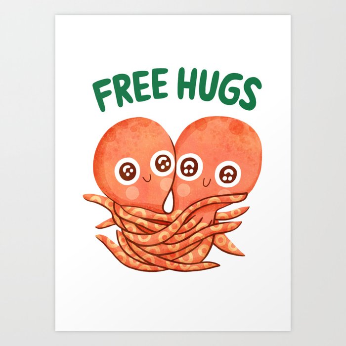Free Hugs Octopus Art Print