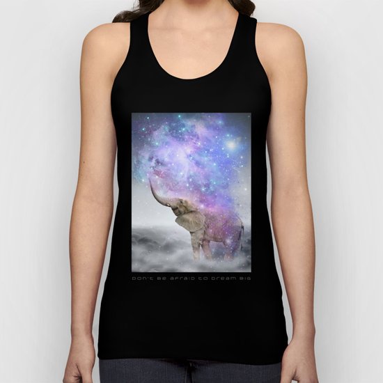 Don't Be Afraid To Dream Big • (Elephant-Size Dreams) Unisex Tank Top