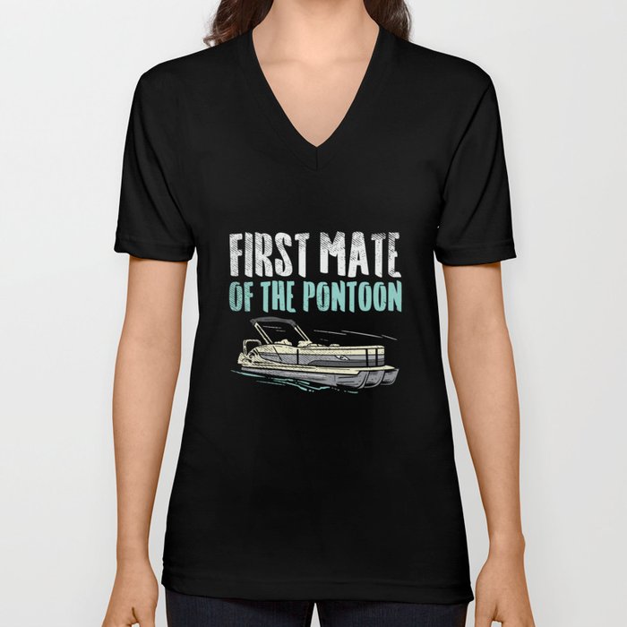 First Mate Of The Pontoon V Neck T Shirt