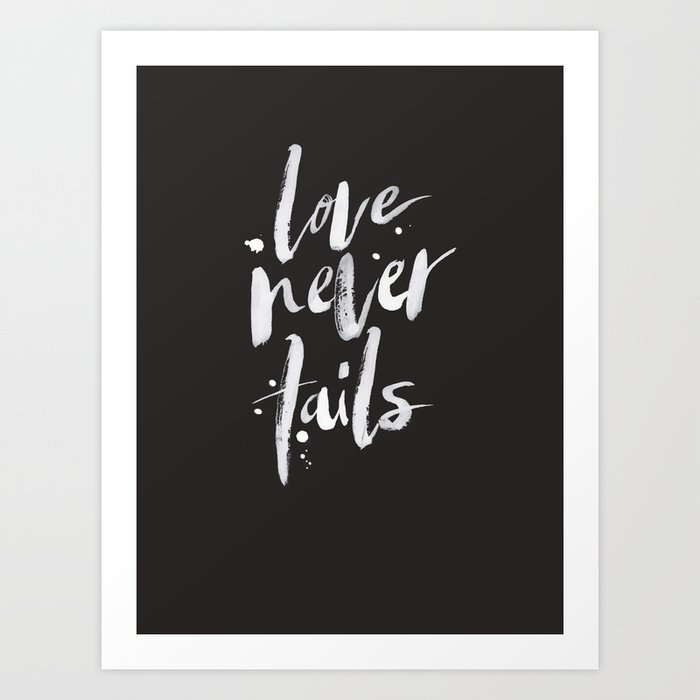 LOVE NEVER FAILS // dark Art Print