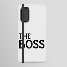 The Boss Funny Couples Quote Android Wallet Case