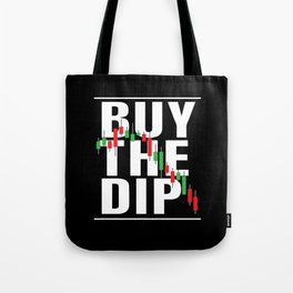 Buy The Dip Stock Marker Trader Day Forex Trading Tote Bag