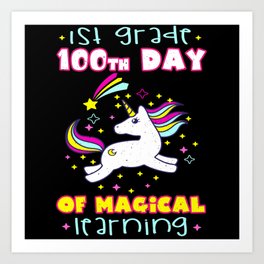 Days Of School 100th Day 100 Magical 1st Grader Art Print