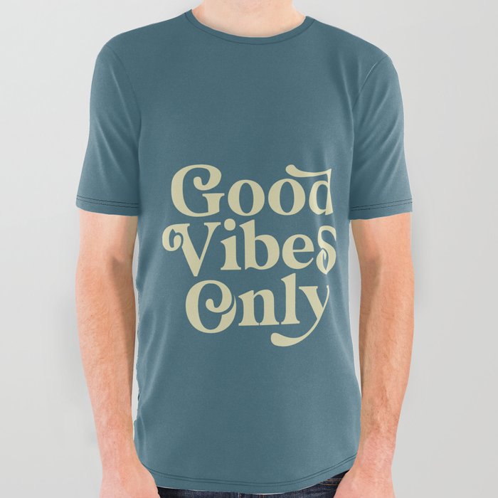 Good Vibes Only All Over Graphic Tee