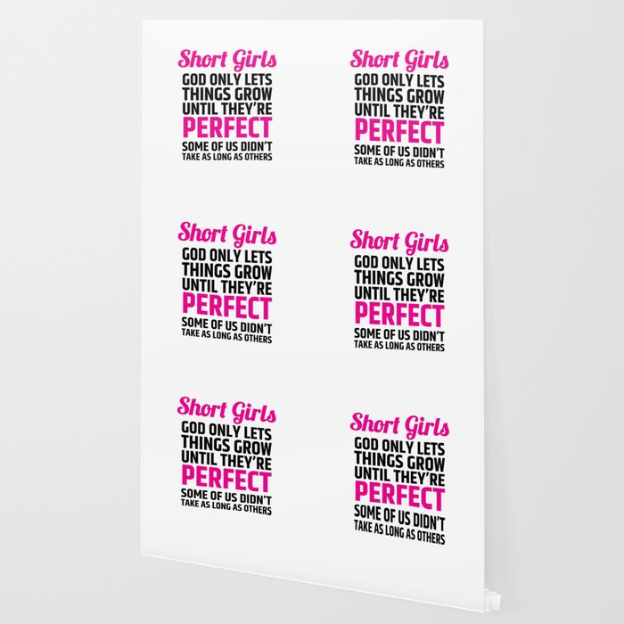 Short Girls God Only Lets Things Grow Until They Re Perfect Pink