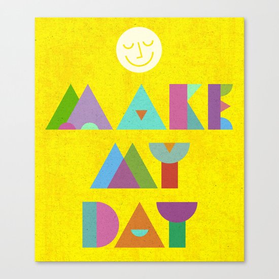 Make My Day. Canvas Print