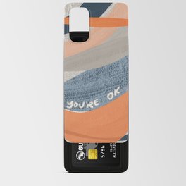 You’re Ok Android Card Case