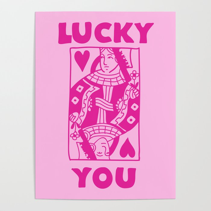 Lucky You - Queen of Hearts - Pink Poster