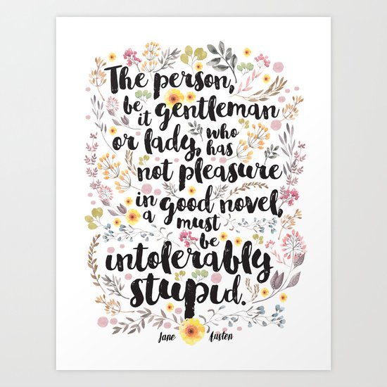 Jane Austen - Intolerably Stupid Art Print