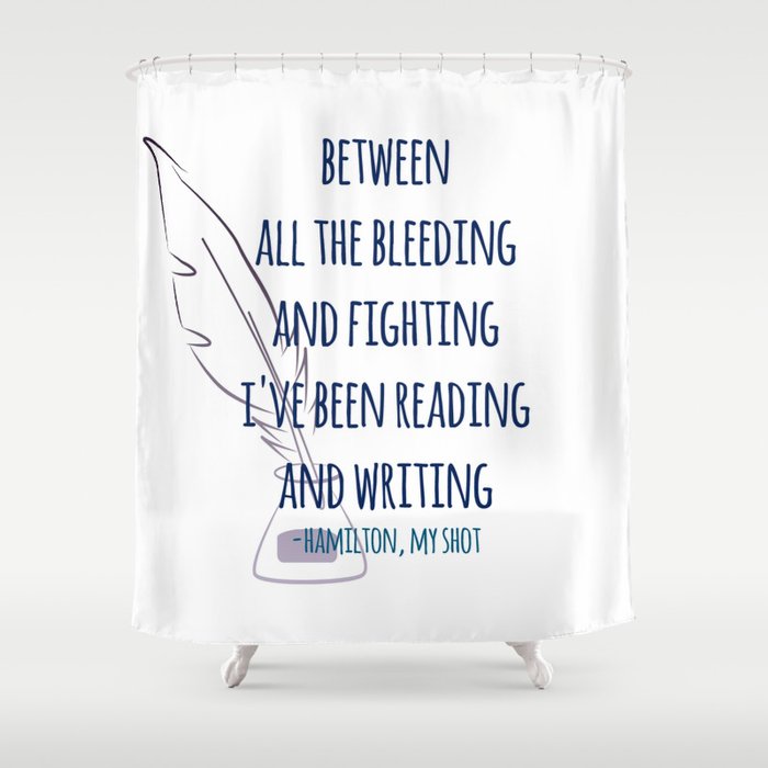 Reading And Writing Hamilton Shower Curtain By