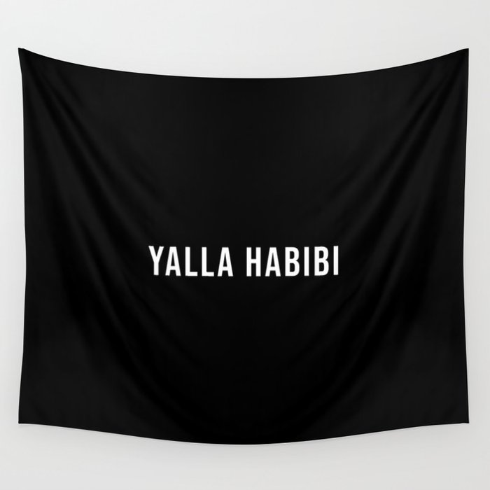 Yalla Habibi Wall Tapestry