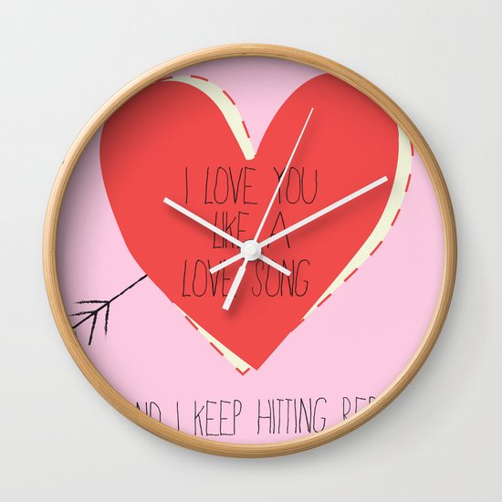 I Love You Like A Love Song Wall Clock