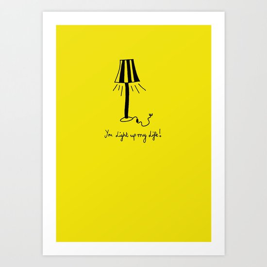 You Light Up My Life! Art Print