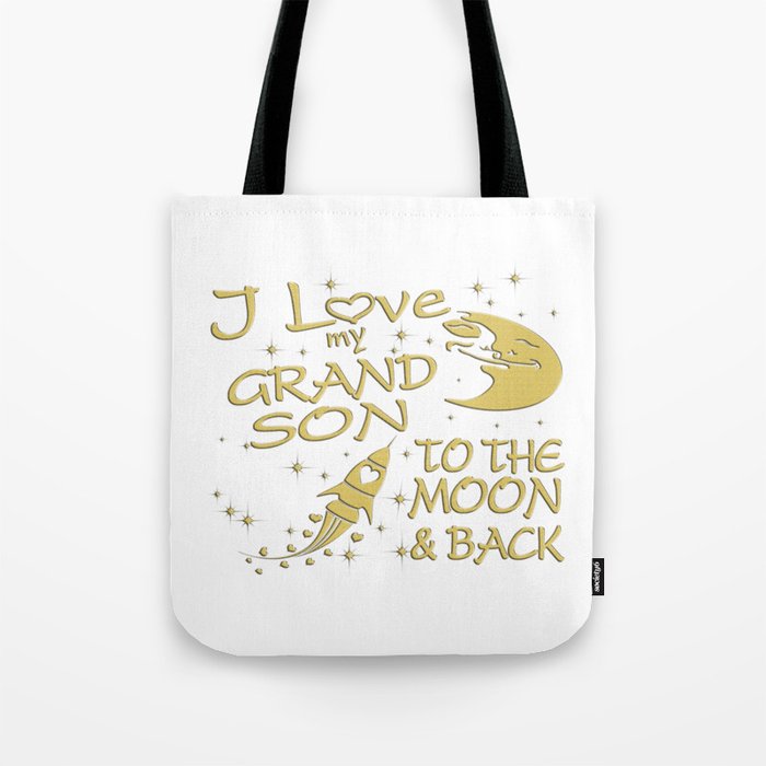 I Love My GrandSon to the Moon and Back Tote Bag