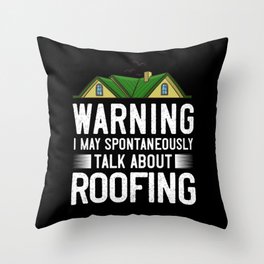 Roofing Roof Worker Contractor Roofer Repair Throw Pillow