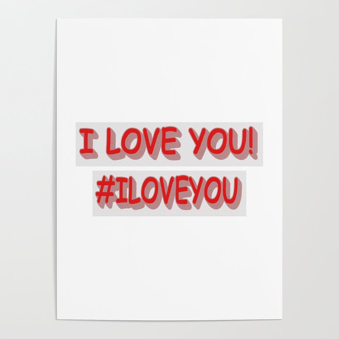 Cute Expression Design "I LOVE YOU!". Buy Now Poster