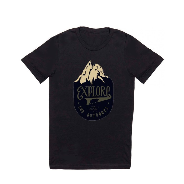 Explore the outdoors T Shirt