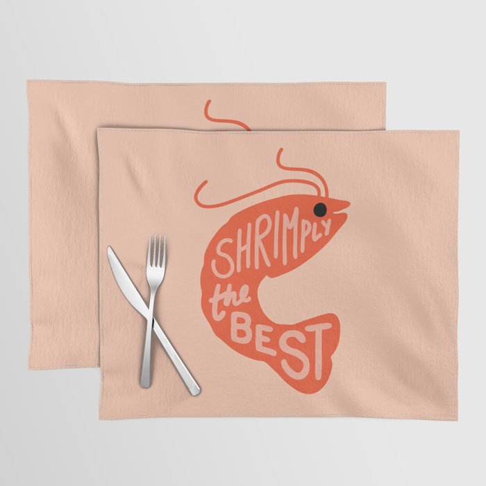 Shrimply the Best Placemat by evannave | Society6
