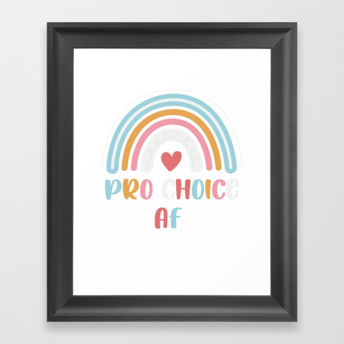 Pro Choice AF tee - Pro Choice AF Reproductive Rights - Rainbow Pro Choice AF Framed Art Print