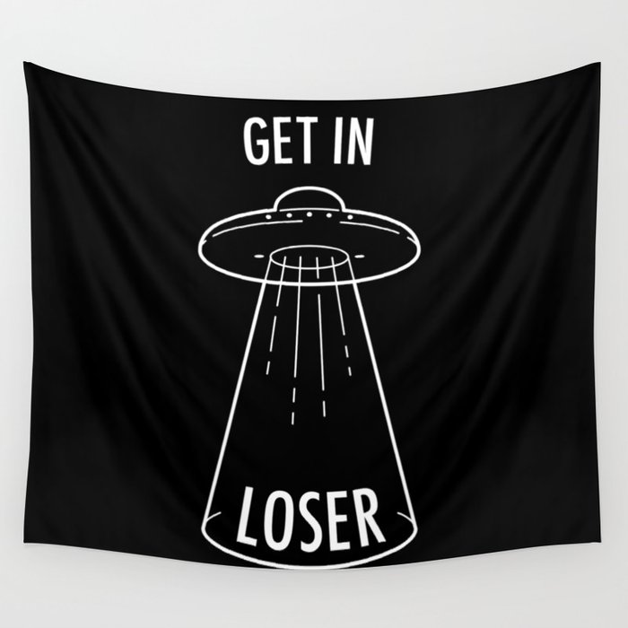 Get In Loser Wall Tapestry