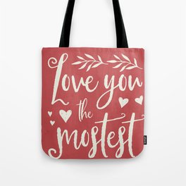 Love You the Mostest Farmhouse Art Print Tote Bag