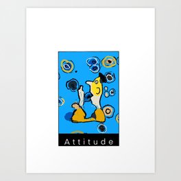 Attitude Art Print