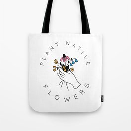Plant Native Flowers - Color Tote Bag