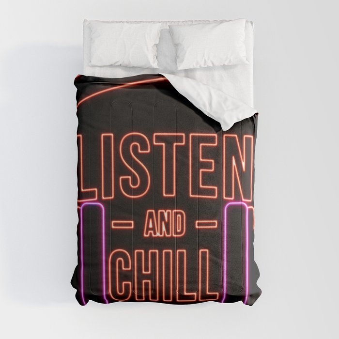 Listen and chill Neon Comforter