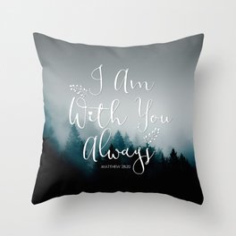 Christian Bible Verse Quote - I am with you  Throw Pillow