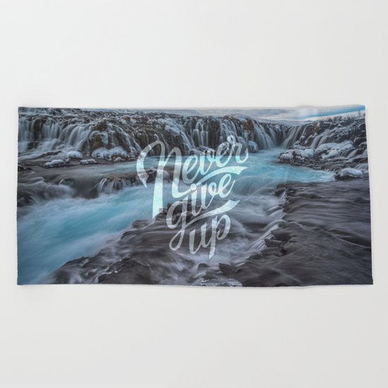 Never Give Up Beach Towel