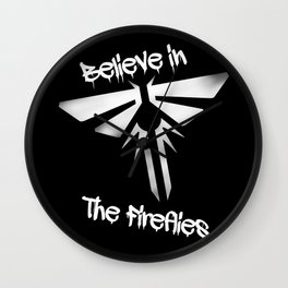 Believe In The Fireflies (The Last Of Us) Wall Clock