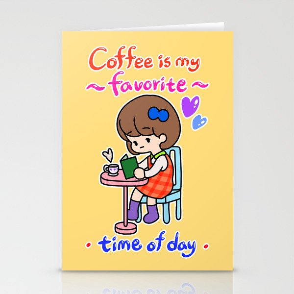 Coffee is my favorite time of day Stationery Cards