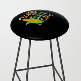 orry I Wasn't Listening I Was Thinking About Corn Bar Stool