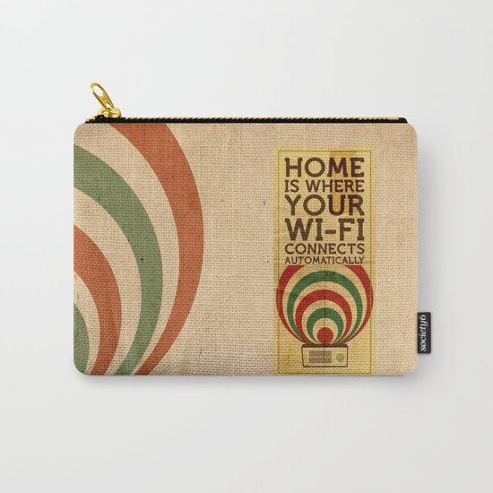 Home is where your wi-fi connects automatically Carry-All Pouch