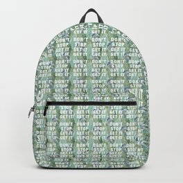 DON'T STOP GET IT GET IT Backpack | Lyrics, Tropical, Quote, Uzi, Popculture, Getitgetit, Green, Digital, Graphicdesign 