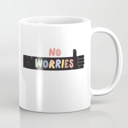 No Worries Coffee Mug