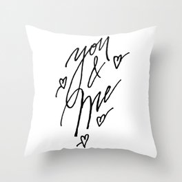 You And Me Throw Pillow