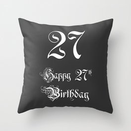 [ Thumbnail: Happy 27th Birthday - Fancy, Ornate, Intricate Look Throw Pillow ]