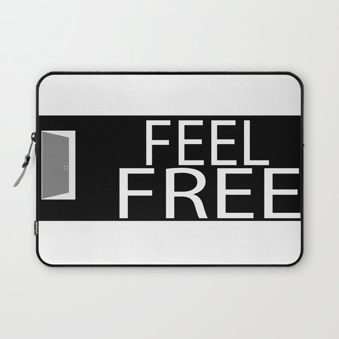 Feel free and go out Laptop Sleeve