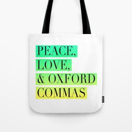 Peace, Love, and Oxford Commas Trinity Tote Bag