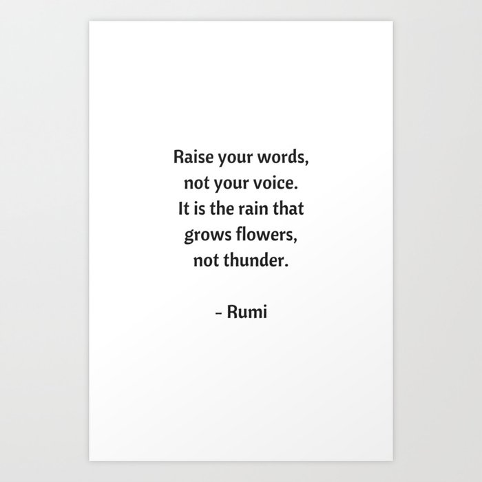 Rumi Inspirational Quotes Raise Your Words Not Your Voice Art Print By Inpireme Society6