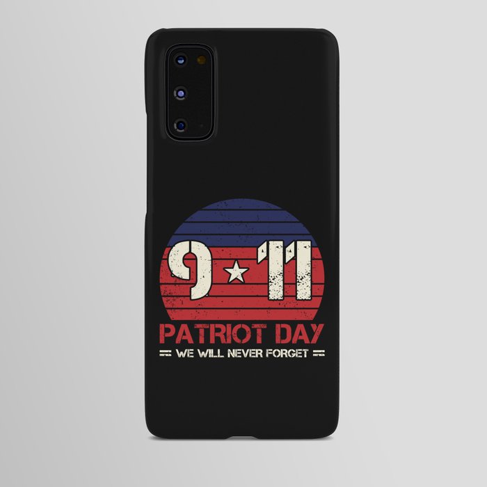Patriot Day Never Forget 9 11 Anniversary Android Case
