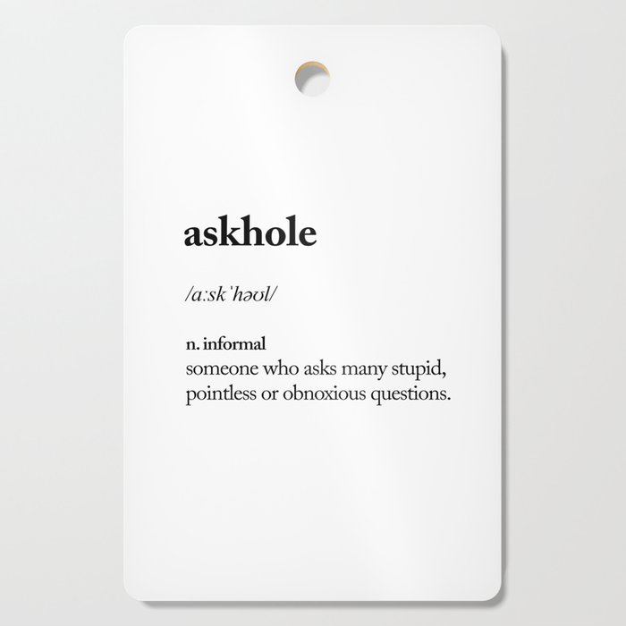 Askhole Funny Meme Dictionary Definition Black And White Askhole Funny Meme Dictionary