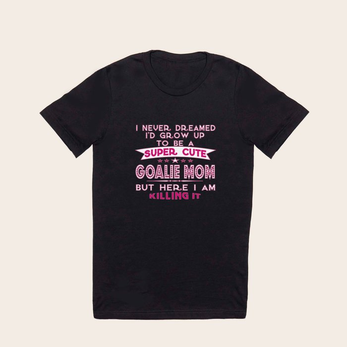 Goalie mom shirt shop