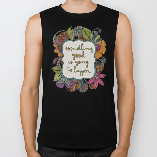Something good is going to happen Biker Tank