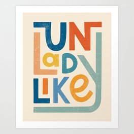 UNLADYLIKE Art Print