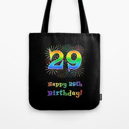 [ Thumbnail: 29th Birthday - Fun Rainbow Spectrum Gradient Pattern Text, Bursting Fireworks Inspired Background Tote Bag ]