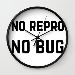 No repro no bug Wall Clock